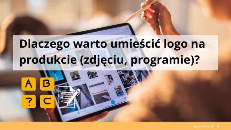 Dlaczego warto umieścić logo na produkcie (zdjęciu, programie)?