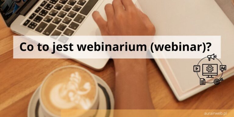 Co to jest webinarium (webinar)?