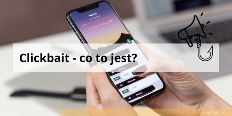 Clickbait - co to jest i po co się go stosuje